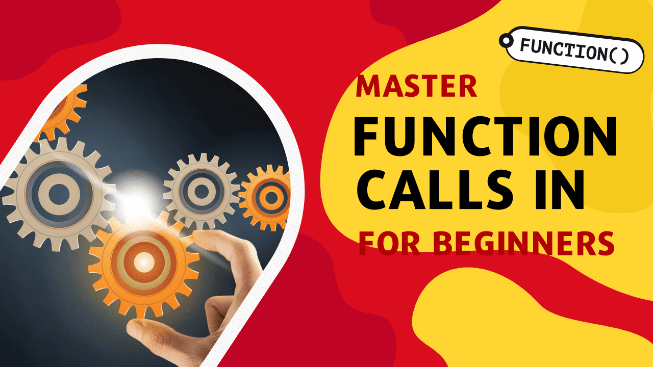 How To Master function calls in C++ for beginners?