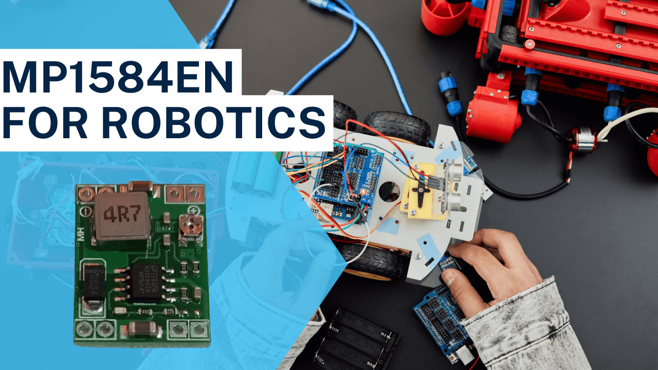 MP1584EN for Robotics Applications