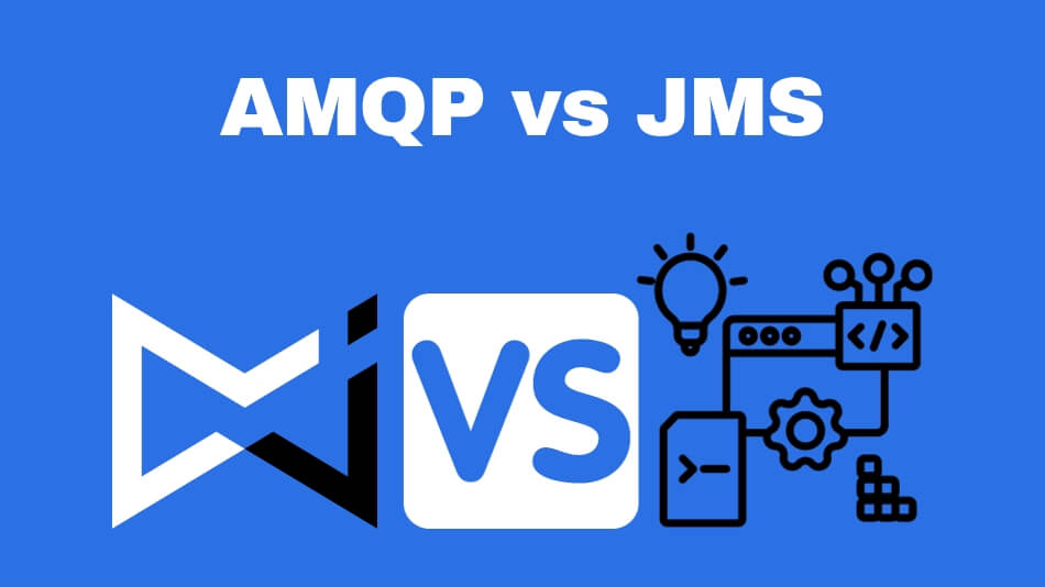 AMQP vs JMS: Unraveling the Messaging Protocols