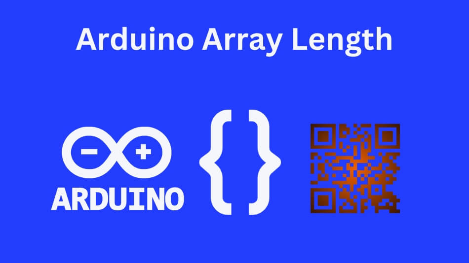 Exploring Arduino Array Length: Understanding and Utilizing it in Your Projects