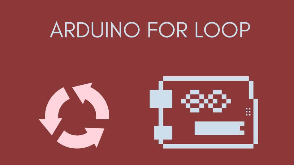 Arduino For Loop: Mastering the Art of Iteration
