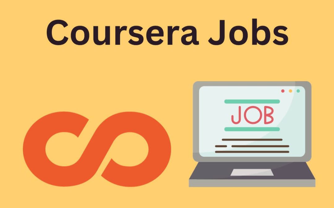 A Guide to Coursera Jobs: Navigating Opportunities