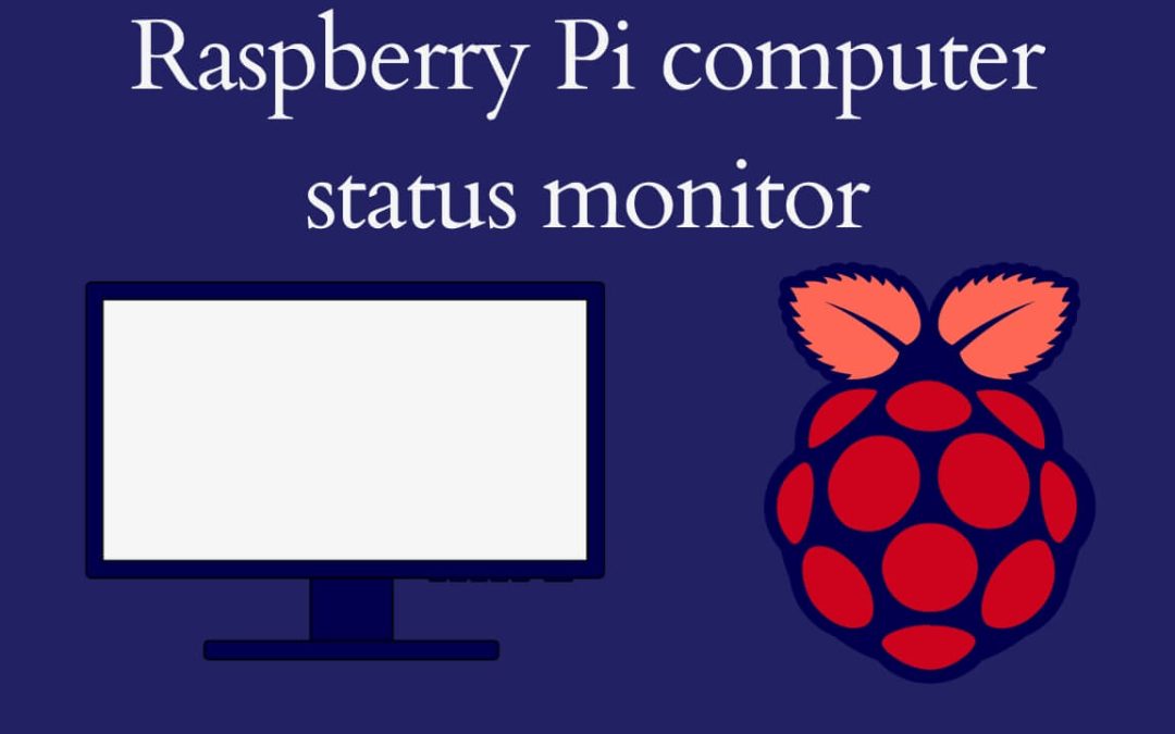 Raspberry Pi computer status monitor: Your ultimate guide